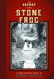 SECRET OF THE STONE FROG HC
