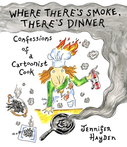 WHERE THERES SMOKE THERES DINNER CONFESSIONS ARTOONIST COOK