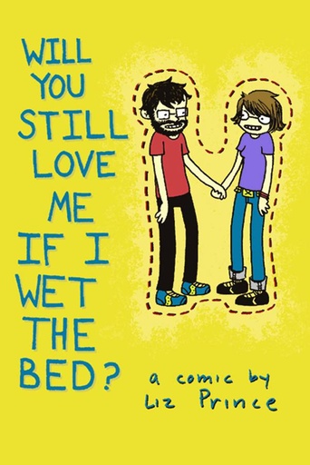WILL YOU STILL LOVE ME IF I WET THE BED