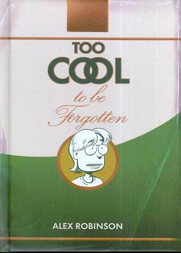 TOO COOL TO BE FORGOTTEN HC