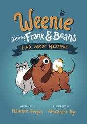 WEENIE FEATURING FRANK & BEANS 01 MAD ABOUT MEATLOAF