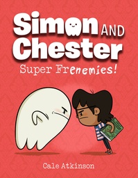 SUPER FRENEMIES (SIMON AND CHESTER 5)