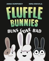 BUNS GONE BAD (FLUFFLE BUNNIES 1)