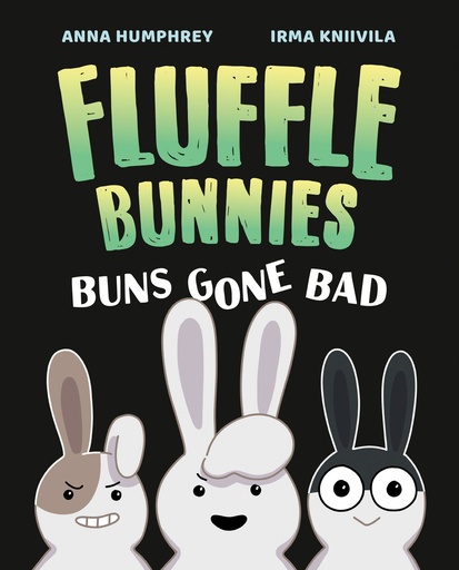 BUNS GONE BAD (FLUFFLE BUNNIES 1)