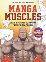 MANGA MUSCLES ARTISTS GUIDE DRAWING POWERFUL MALE BODIES