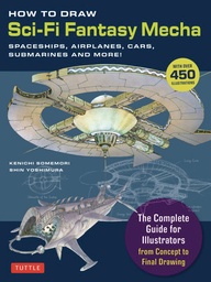 HOW TO DRAW SCI FI FANTASY MECHA SPACESHIPS & MORE