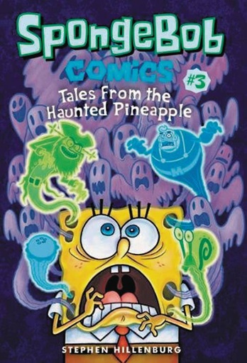 SPONGEBOB COMICS 03 TALES FROM HAUNTED PINEAPPLE
