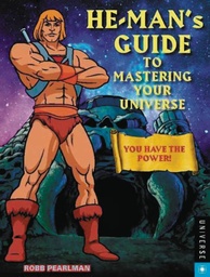 HE MANS GUIDE MASTERING YOUR UNIVERSE HC