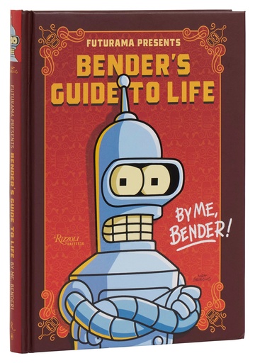 FUTURAMA PRESENTS BENDER?S GUIDE TO LIFE