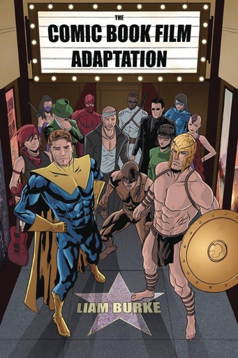 COMIC BOOK FILM ADAPTATION EXPLORING MODERN HOLLYWOOD