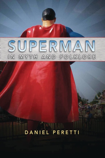 SUPERMAN IN MYTH AND FOLKLORE
