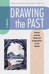 DRAWING THE PAST 02 COMICS & HIST IMAGINATION WORLD