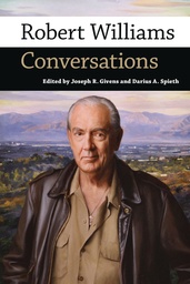 ROBERT WILLIAMS CONVERSATIONS