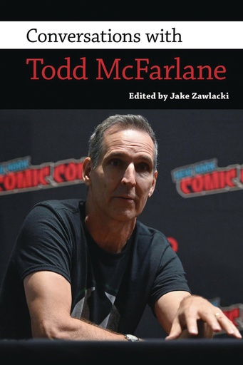 CONVERSATIONS WITH TODD MCFARLANE