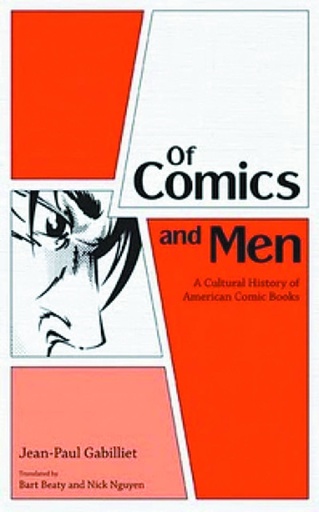 OF COMICS & MEN CULTURAL HIST AMERICAN COMIC BOOKS