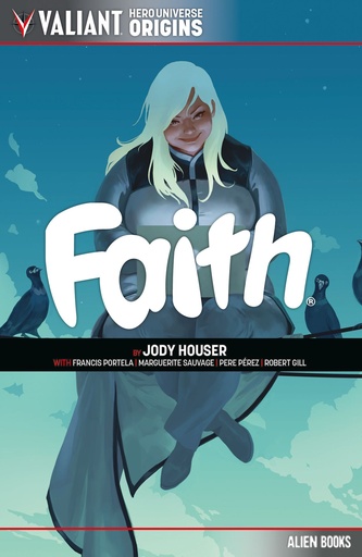 VALIANT UNIVERSE HERO ORIGINS FAITH