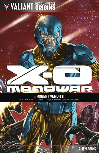 VALIANT UNIVERSE HERO ORIGINS X-O MANOWAR