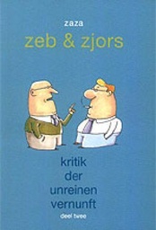 Zeb en Zjors.Kritik der unreinen vernunft