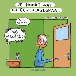 Je hoort wat ... 1 In een klaslokaal
