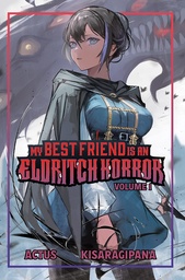 MY BEST FRIEND IS AN ELDRITCH HORROR LIGHT NOVEL 01