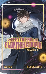 MY BEST FRIEND IS AN ELDRITCH HORROR LIGHT NOVEL 02