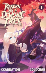 REBORN AS A DEMONIC TREE LIGHT NOVEL 01