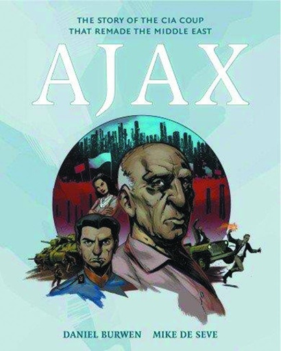 OPERATION AJAX STORY OF CIA COUP THAT REMADE MIDDLE EAST