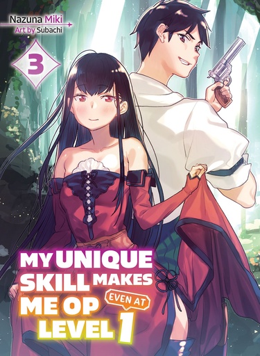 MY UNIQUE SKILL MAKES ME OP LIGHT NOVEL 03