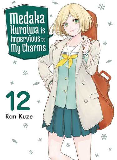 MEDAKA KUROIWA IS IMPERVIOUS TO MY CHARMS 12