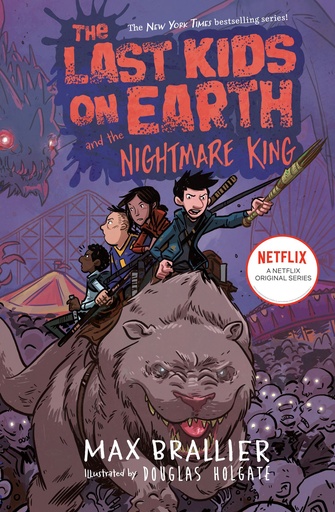 LAST KIDS ON EARTH NOVEL 03 NIGHTMARE KING
