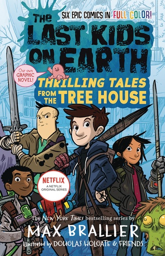 LAST KIDS ON EARTH 01 THRILLING TALES FROM TREE HOUSE