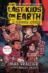 LAST KIDS ON EARTH NOVEL FORBIDDEN FORTRESS