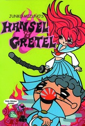 JUNKO MIZUNOS HANSEL AND GRETEL