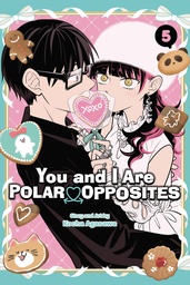 YOU AND I ARE POLAR OPPOSITES 05