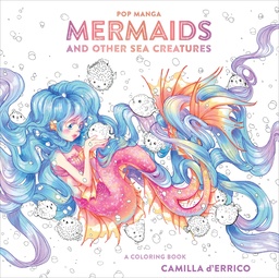 POP MANGA MERMAIDS OTHER SEA CREEATURES COLORING BOOK