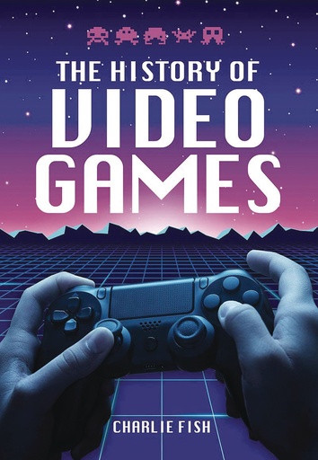 HISTORY OF VIDEO GAMES HC