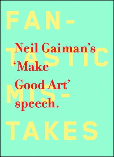 NEIL GAIMAN MAKE GOOD ART HC