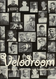 Velodroom - Lucien Acou, kompaan van kampioenen