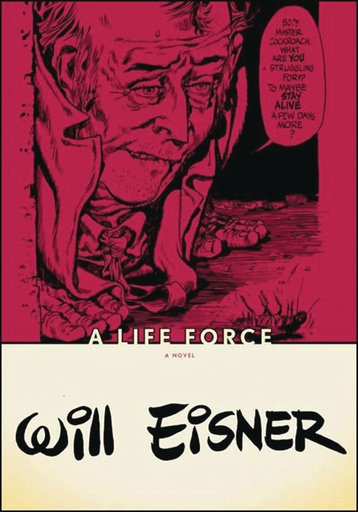 WILL EISNERS LIFE FORCE