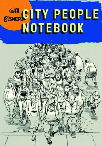 WILL EISNERS CITY PEOPLE NOTEBOOK