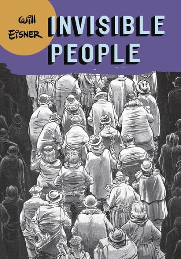 WILL EISNERS INVISIBLE PEOPLE SC