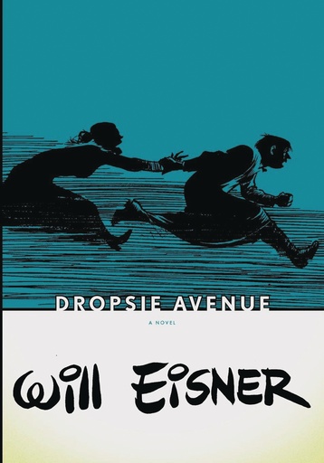 WILL EISNERS DROPSIE AVENUE