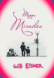 WILL EISNERS MINOR MIRACLES
