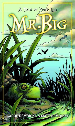 MR BIG TALE OF POND LIFE