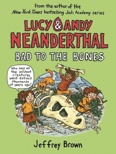 LUCY & ANDY NEANDERTHAL HC 03 BAD TO BONES