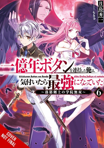 KEPT PRESSING 100-MILLION YEAR BUTTON LIGHT NOVEL 06