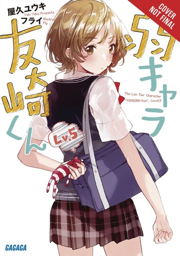 BOTTOM-TIER CHARACTER TOMOZAKI LIGHT NOVEL 05