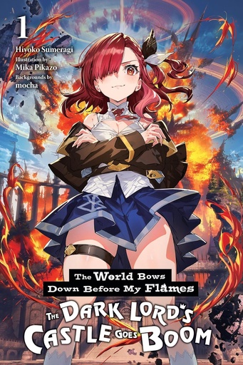 WORLD BOWS DOWN BEFORE MY FLAMES LIGHT NOVEL 01