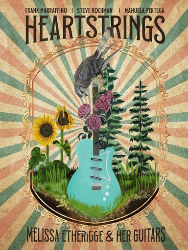 HEARTSTRINGS MELISSA ETHERIDGE AND HER GUITARS