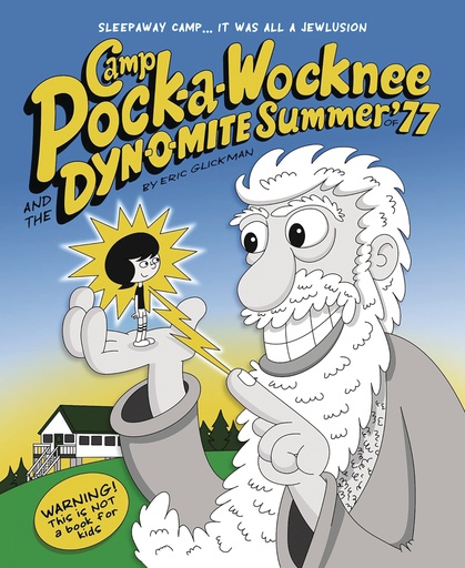 CAMP POCK A WOCKNEE & DYNOMITE SUMMER OF 77
